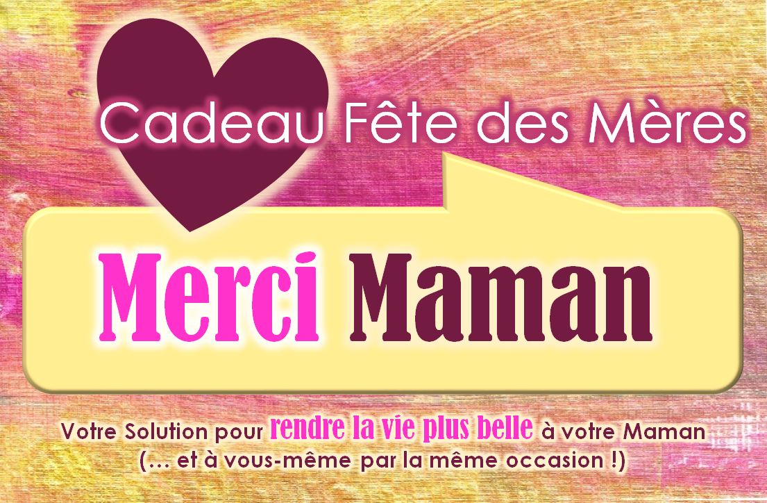 Merci Maman - Votre solution pour la fête des mères